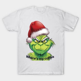 Mr grinch coffee T-Shirt